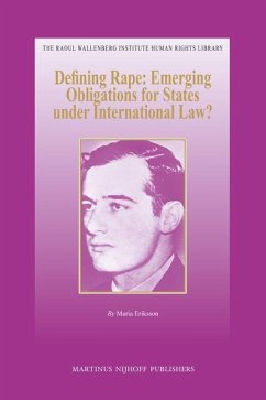 Defining Rape: Emerging Obligations for States Under International Law? - Eriksson, Maria