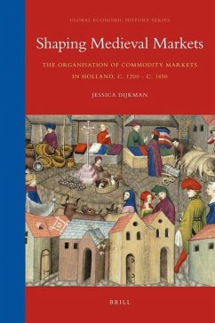 Shaping Medieval Markets - Dijkman, Jessica