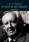 El Mago de Las Palabras: J. R. R. Tolkien