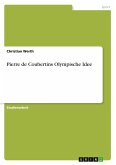 Pierre de Coubertins Olympische Idee