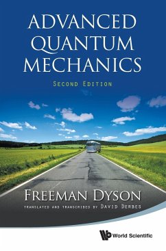 ADVANCED QUANTUM MECHANICS (SECOND EDITION) - Dyson, Freeman J