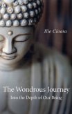 Wondrous Journey, The - Into the Depth of Our Being