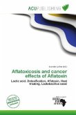 Aflatoxicosis and cancer effects of Aflatoxin