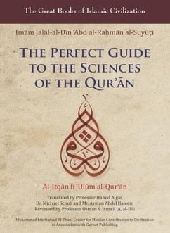 The Perfect Guide to the Sciences of the Qu'ran - Al-Suyuti, Imam Jalal-Al-Din