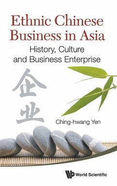 Ethnic Chinese Business in Asia - Yen, Ching-Hwang