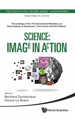 Science: Image in Action - Proceedings of the 7th International Workshop on Data Analysis in Astronomy Livio Scarsi and Vito Digesu