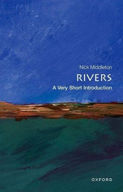 Rivers: A Very Short Introduction - Middleton, Nick (Fellow in Geography, St Anne's College, Oxford)