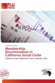 Membership Discrimination in California Social Clubs