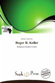 Roger R. Keller