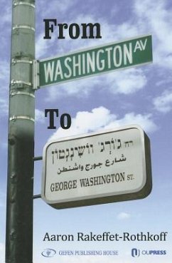 From Washington Avenue to Washington Street - Rakeffet-Rothkoff, Aaron