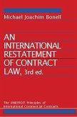 An International Restatement of Contract Law: The Unidroit Principles of International Commercial Contracts: 3rd Edition