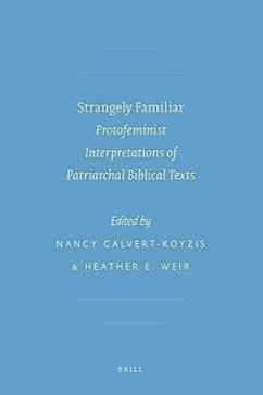 Strangely Familiar: Protofeminist Interpretations of Patriarchal Biblical Texts