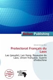 Protectorat Français du Laos Protectorat Français du Laos