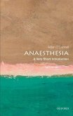 Anesthesia: A Very Short Introduction