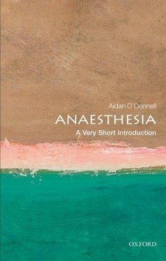 Anesthesia: A Very Short Introduction - O'Donnell, Aidan (Consultant Anaesthetist, Waikato Hospital, Hamilto