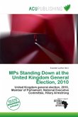 MPs Standing Down at the United Kingdom General Election, 2010
