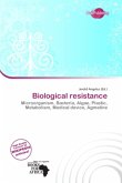 Biological resistance