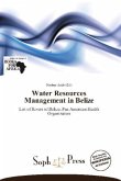 Water Resources Management in Belize Water Resources Management in Belize