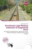 Docklands Light Railway extension to Dagenham Dock
