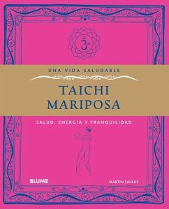 Taichi Mariposa: Salud, Energía Y Tranquilidad - Faulks, Martin