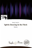 Spirits Dancing in the Flesh