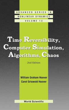 Time Reversibility, Computer Simulation, Algorithms, Chaos - Hoover, William Graham; Hoover, Carol Griswold