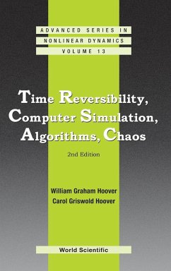 Time Reversibility, Computer Simulation, Algorithms, Chaos (2nd Edition) - Hoover, William Graham; Hoover, Carol Griswold