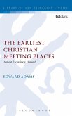 The Earliest Christian Meeting Places The Earliest Christian Meeting Places