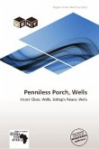 Penniless Porch, Wells