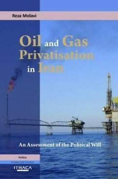 Oil and Gas Privatisation in Iran - Molavi, Reza