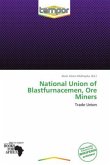 National Union of Blastfurnacemen, Ore Miners