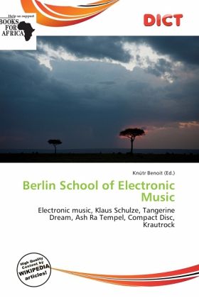 Berlin School of Electronic Music Berlin School of Electronic Music