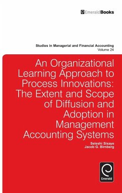 Organizational Learning Approach to Process Innovations - Seleshi Sisaye; Jacob J. Birnberg; Marc J. Epstein