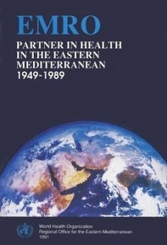 Partner in Health in the Eastern Mediterranean 1949-1989 - Manuila, A.