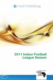 2011 Indoor Football League Season