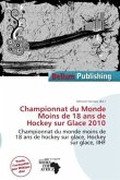 Championnat du Monde Moins de 18 ans de Hockey sur Glace 2010