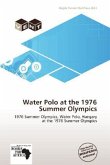 Water Polo at the 1976 Summer Olympics Water Polo at the 1976 Summer Olympics