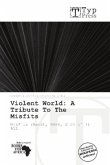Violent World: A Tribute To The Misfits