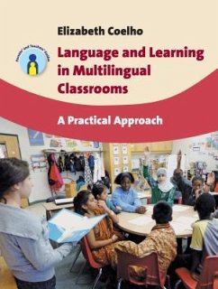 Language and Learning in Multilingual Classrooms - Coelho, Elizabeth