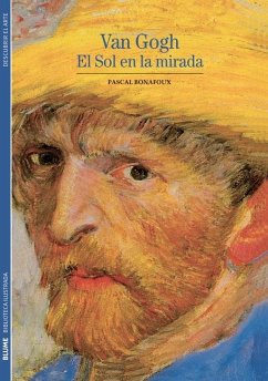 Van Gogh: El Sol en la Mirada - Bonafoux, Pascal