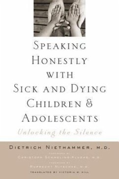 Speaking Honestly with Sick and Dying Children and Adolescents - Niethammer, Dietrich