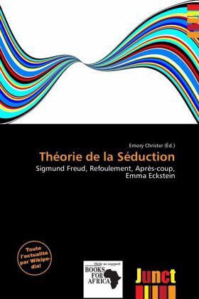 Théorie de la Séduction Théorie de la Séduction