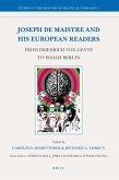 Joseph de Maistre and His European Readers: From Friedrich Von Gentz to Isaiah Berlin