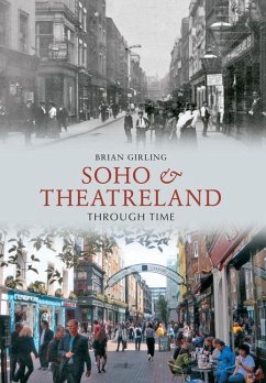 Soho & Theatreland Through Time - Girling, Brian