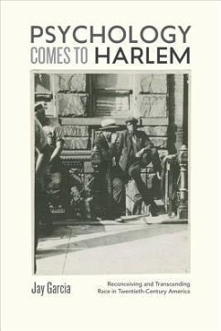 Psychology Comes to Harlem - Garcia, Jay