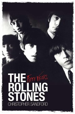 The Rolling Stones: Fifty Years - Sandford, Christopher