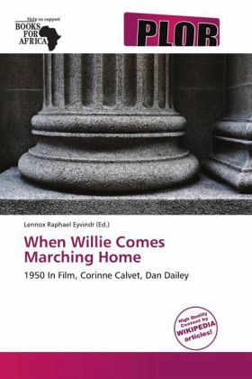 When Willie Comes Marching Home When Willie Comes Marching Home