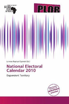 National Electoral Calendar 2010 National Electoral Calendar 2010