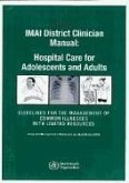 Imai District Clinician Manual, Hospital Care for Adolescents and Adults