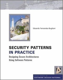 Security Patterns in Practice: Designing Secure Architectures Using Software Patterns - Fernandez-Buglioni, Eduardo